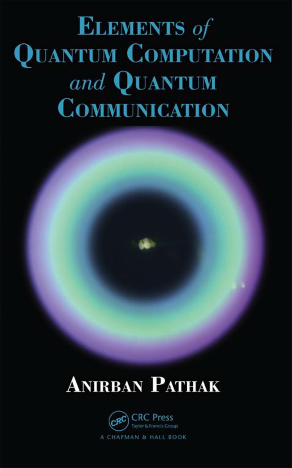Elements of Quantum Computation and Quantum Communication 1st Edition