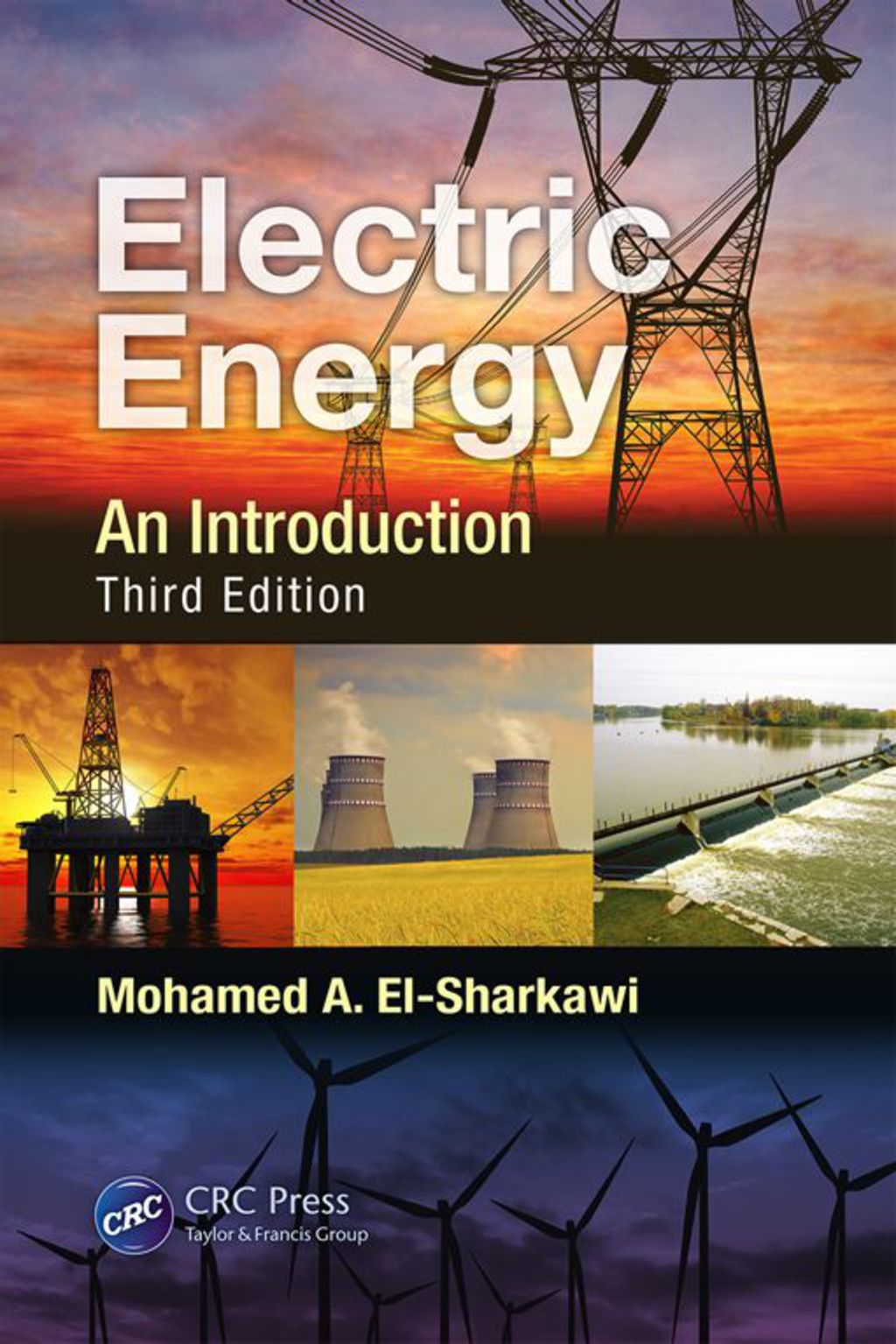 Electric Energy An Introduction, Third Edition 3rd Edition