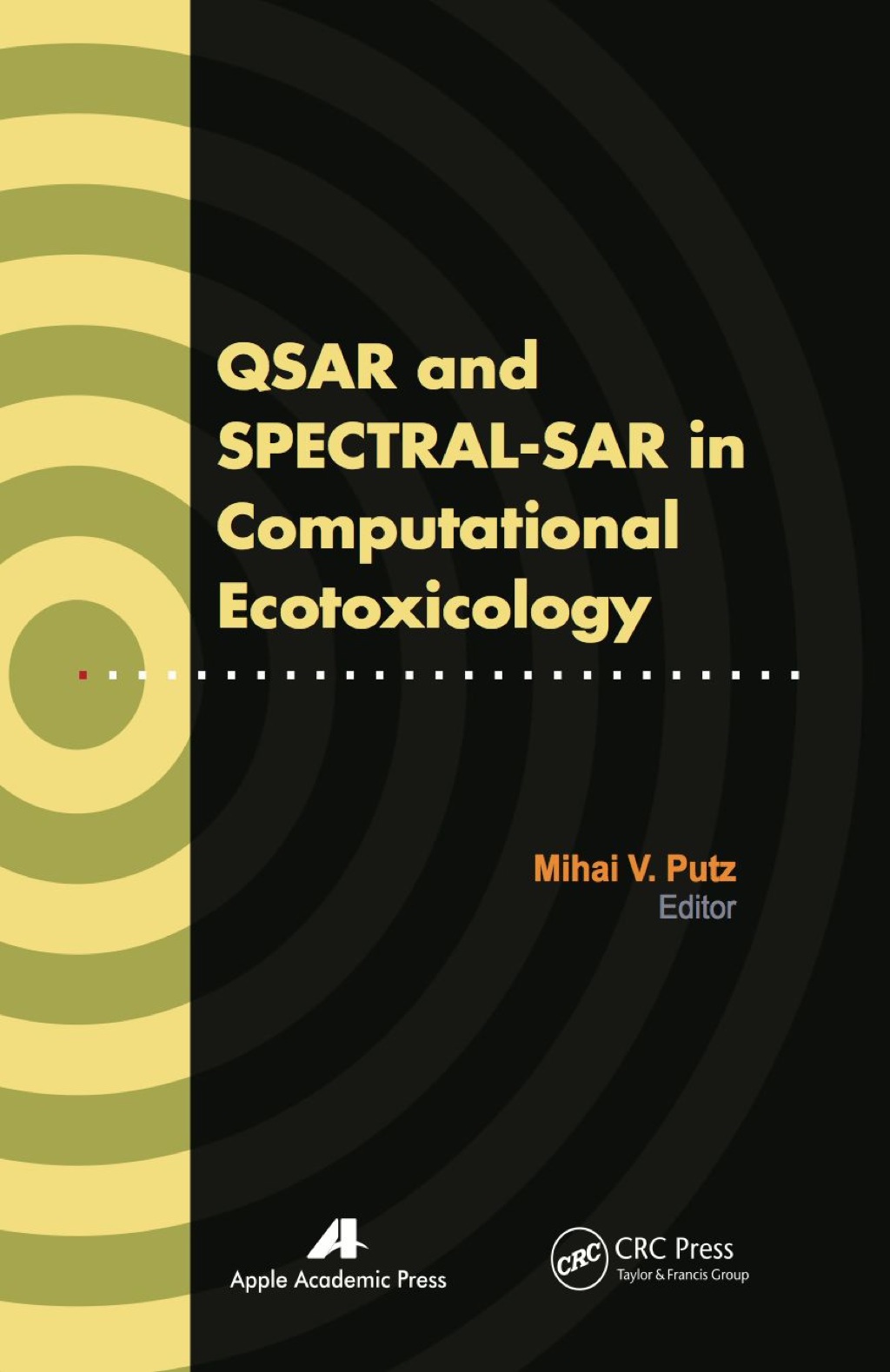 QSAR and SPECTRAL-SAR in Computational Ecotoxicology 1st Edition