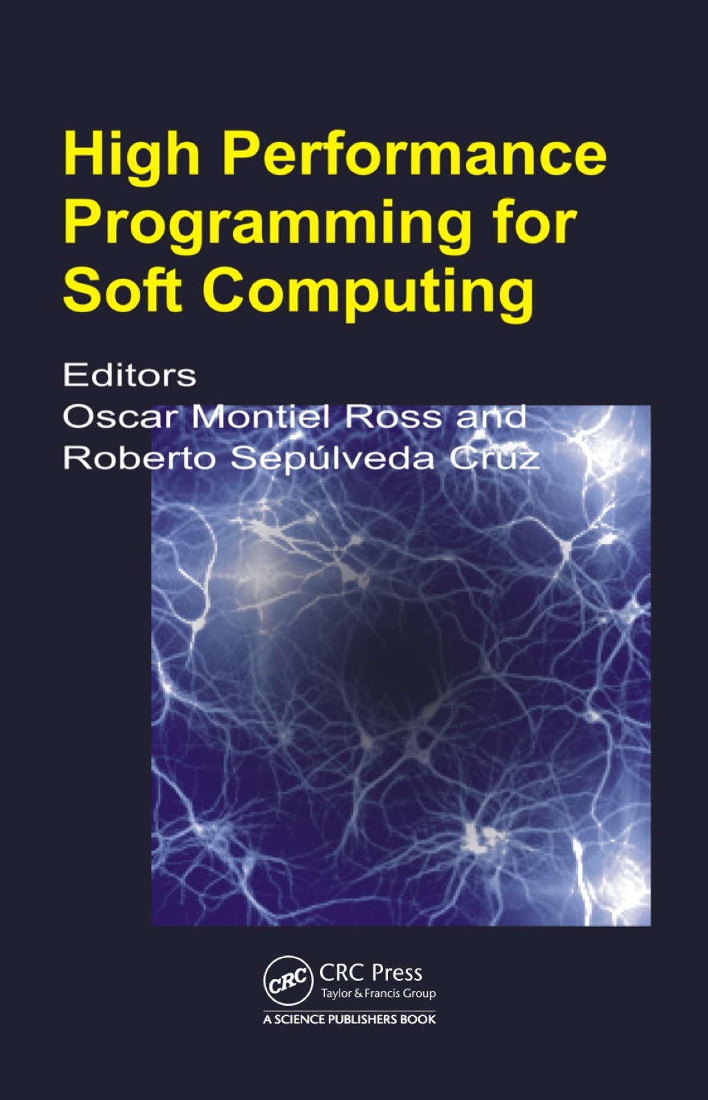 High Performance Programming for Soft Computing 1st Edition