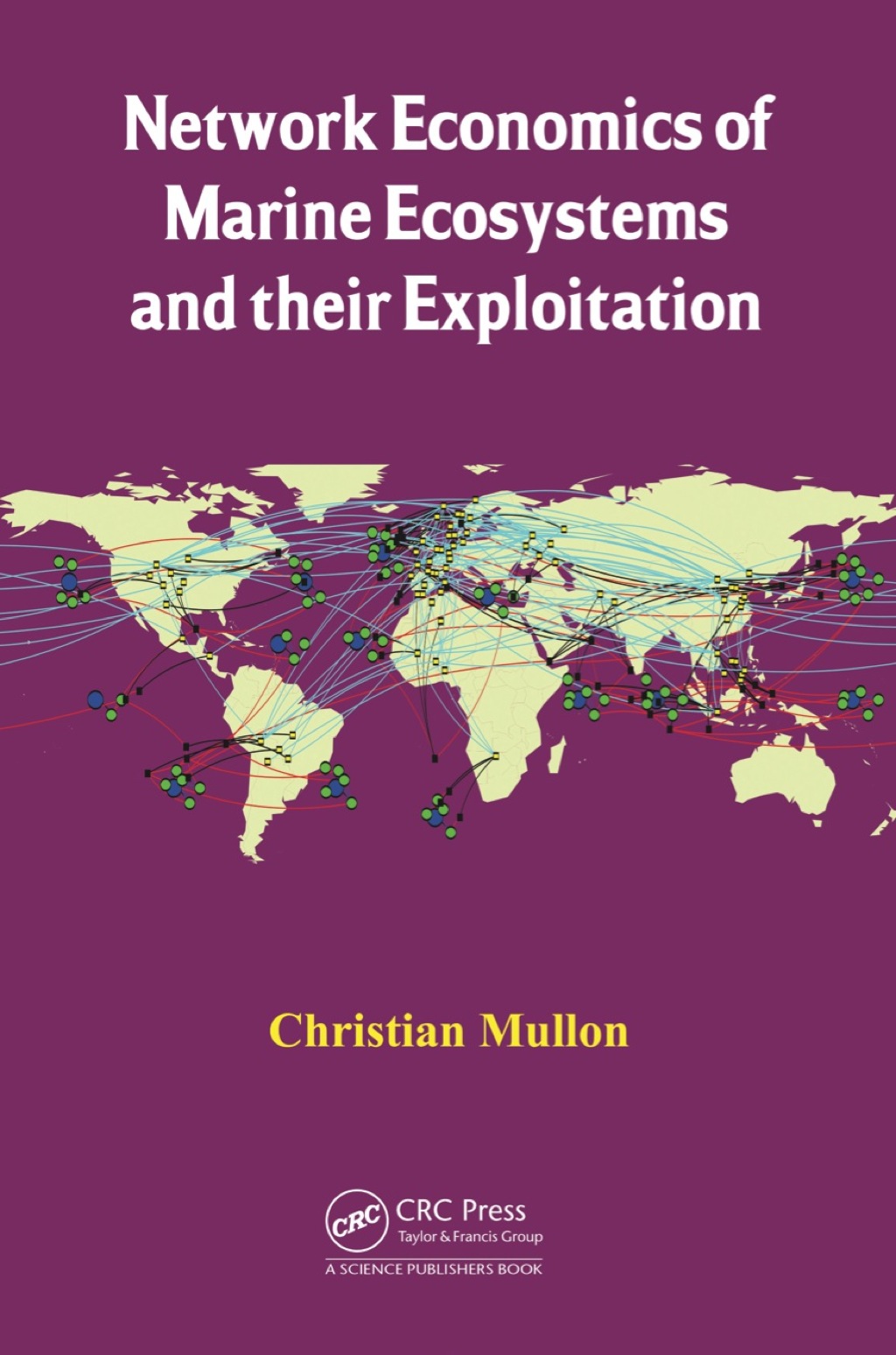 Network Economics of Marine Ecosystems and their Exploitation 1st Edition