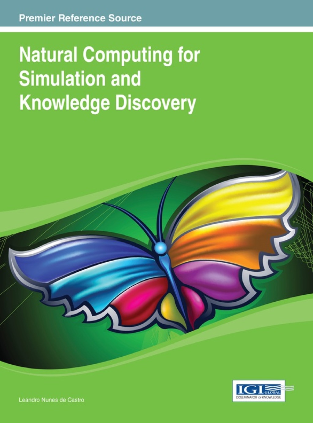 Natural Computing for Simulation and Knowledge Discovery 1st Edition