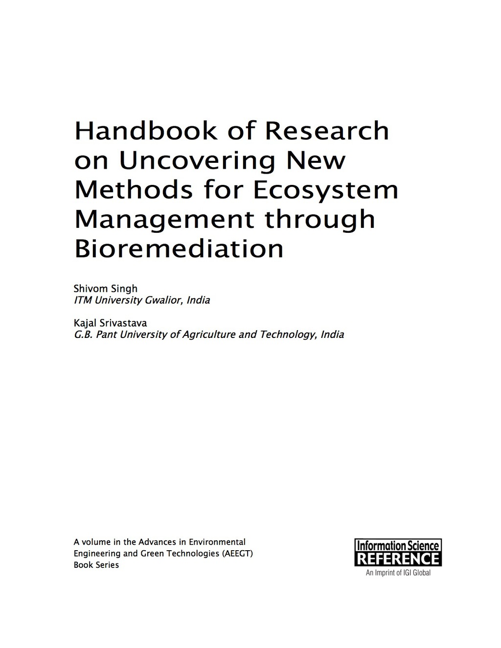 Handbook of Research on Uncovering New Methods for Ecosystem Management through Bioremediation 