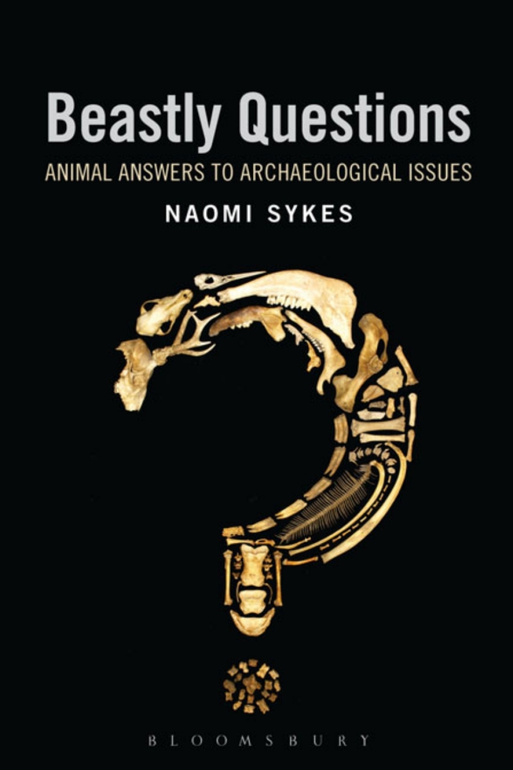 Beastly Questions Animal Answers to Archaeological Issues 1st Edition