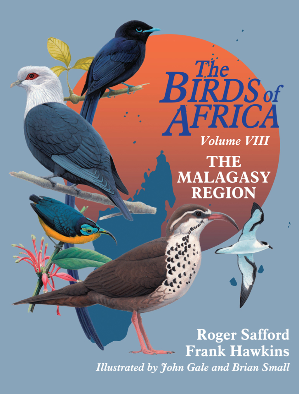 The Birds of Africa: Volume VIII The Malagasy Region: Madagascar, Seychelles, Comoros, Mascarenes 1st Edition