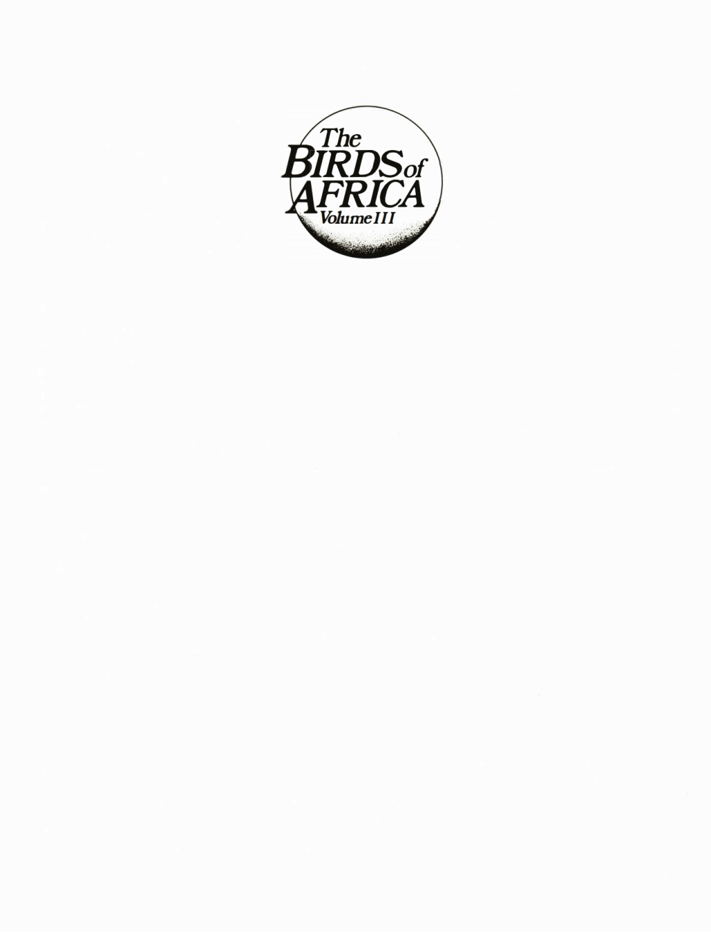 The Birds of Africa; Volume III 1st Edition