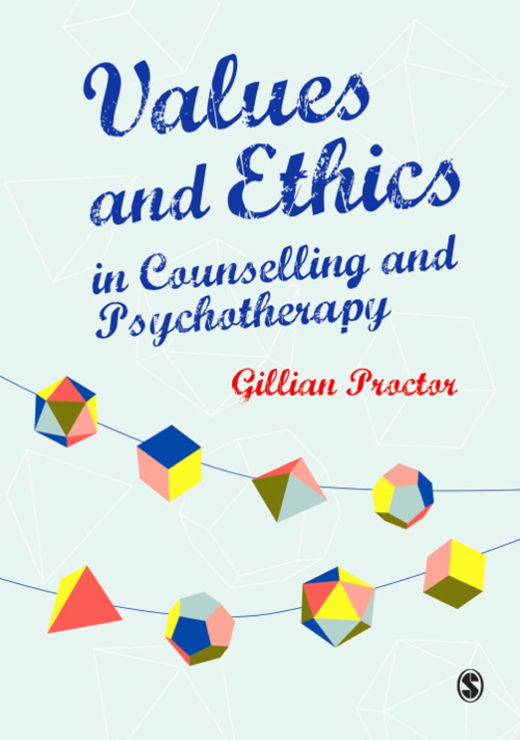 Values & Ethics in Counselling and Psychotherapy 1st Edition