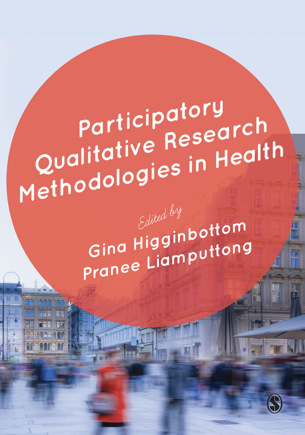 Participatory Qualitative Research Methodologies in Health 1st Edition