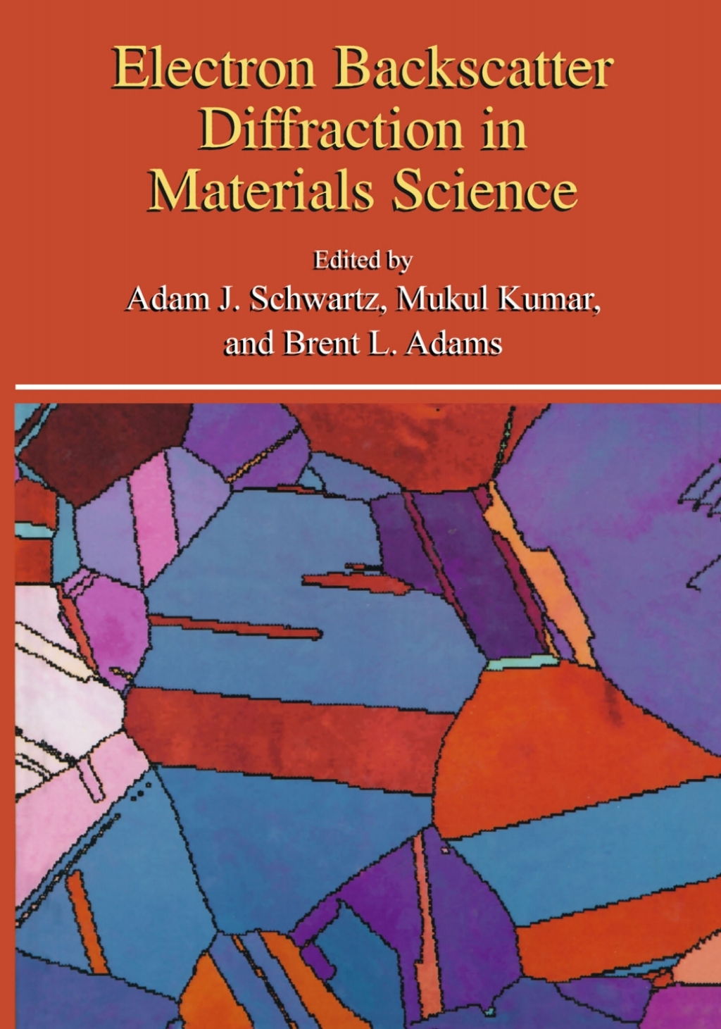 Electron Backscatter Diffraction in Materials Science 1st Edition