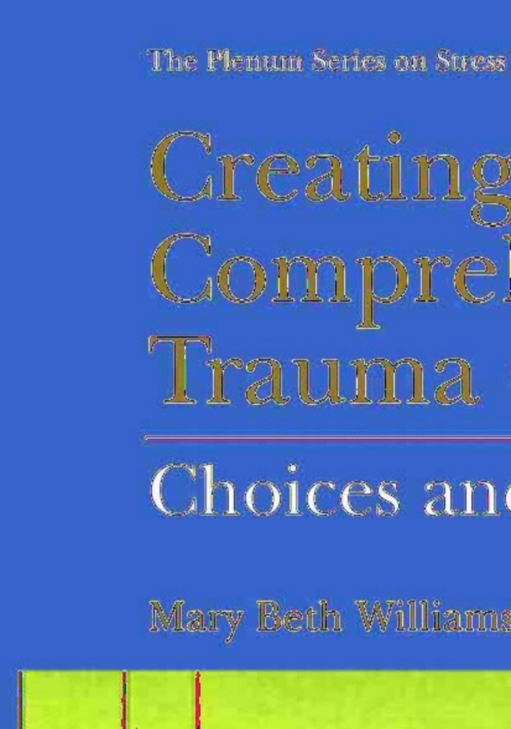 Creating a Comprehensive Trauma Center Choices and Challenges 