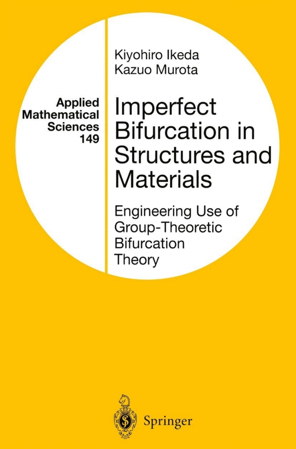 Imperfect Bifurcation in Structures and Materials Engineering Use of Group-Theoretic Bifurcation Theory 