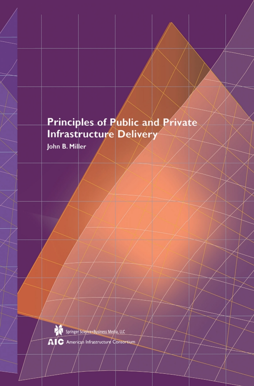 Principles of Public and Private Infrastructure Delivery 