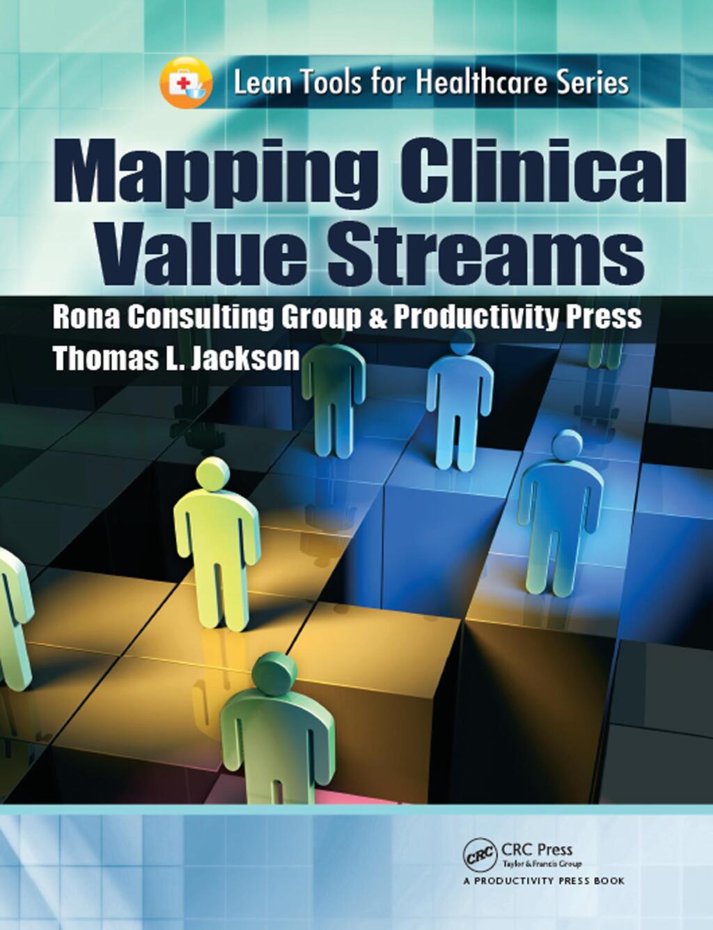 Mapping Clinical Value Streams 1st Edition