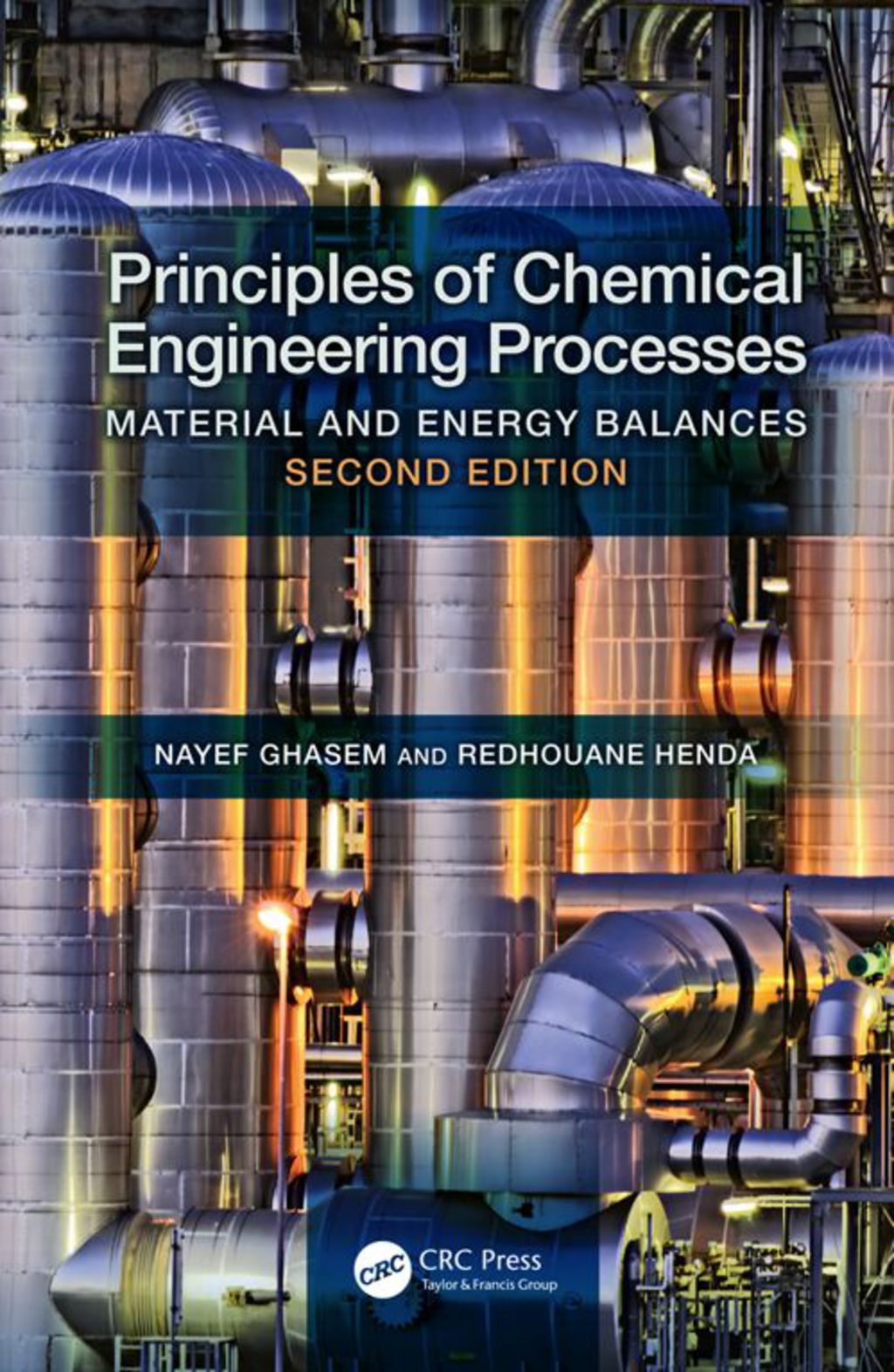 Principles of Chemical Engineering Processes Material and Energy Balances, Second Edition 2nd Edition
