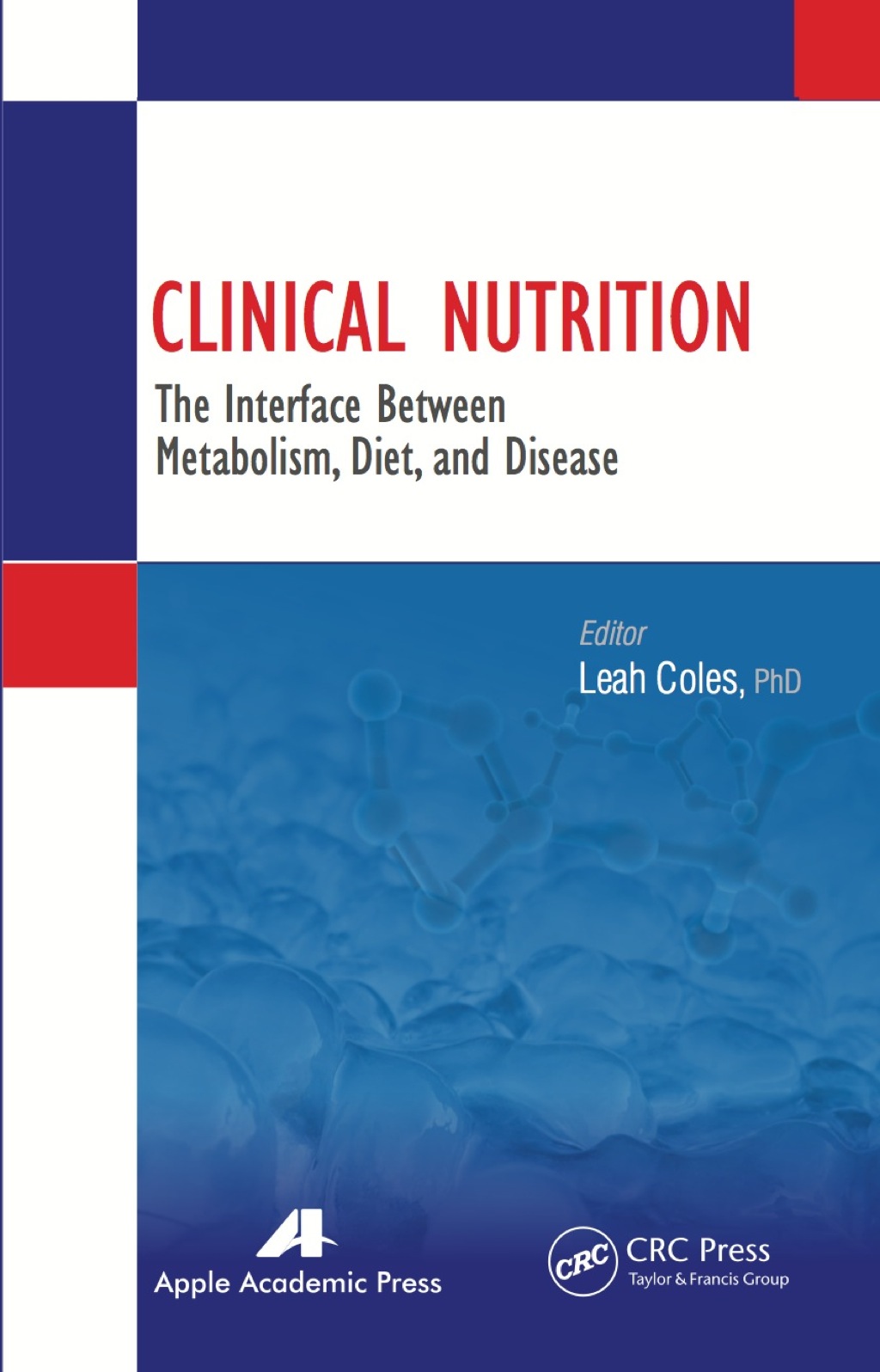 Clinical Nutrition The Interface Between Metabolism, Diet, and Disease 1st Edition