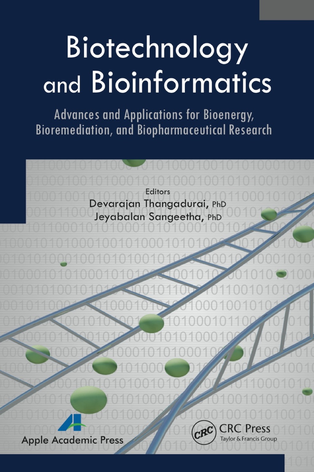 Biotechnology and Bioinformatics Advances and Applications for Bioenergy, Bioremediation and Biopharmaceutical Research 1st Edition