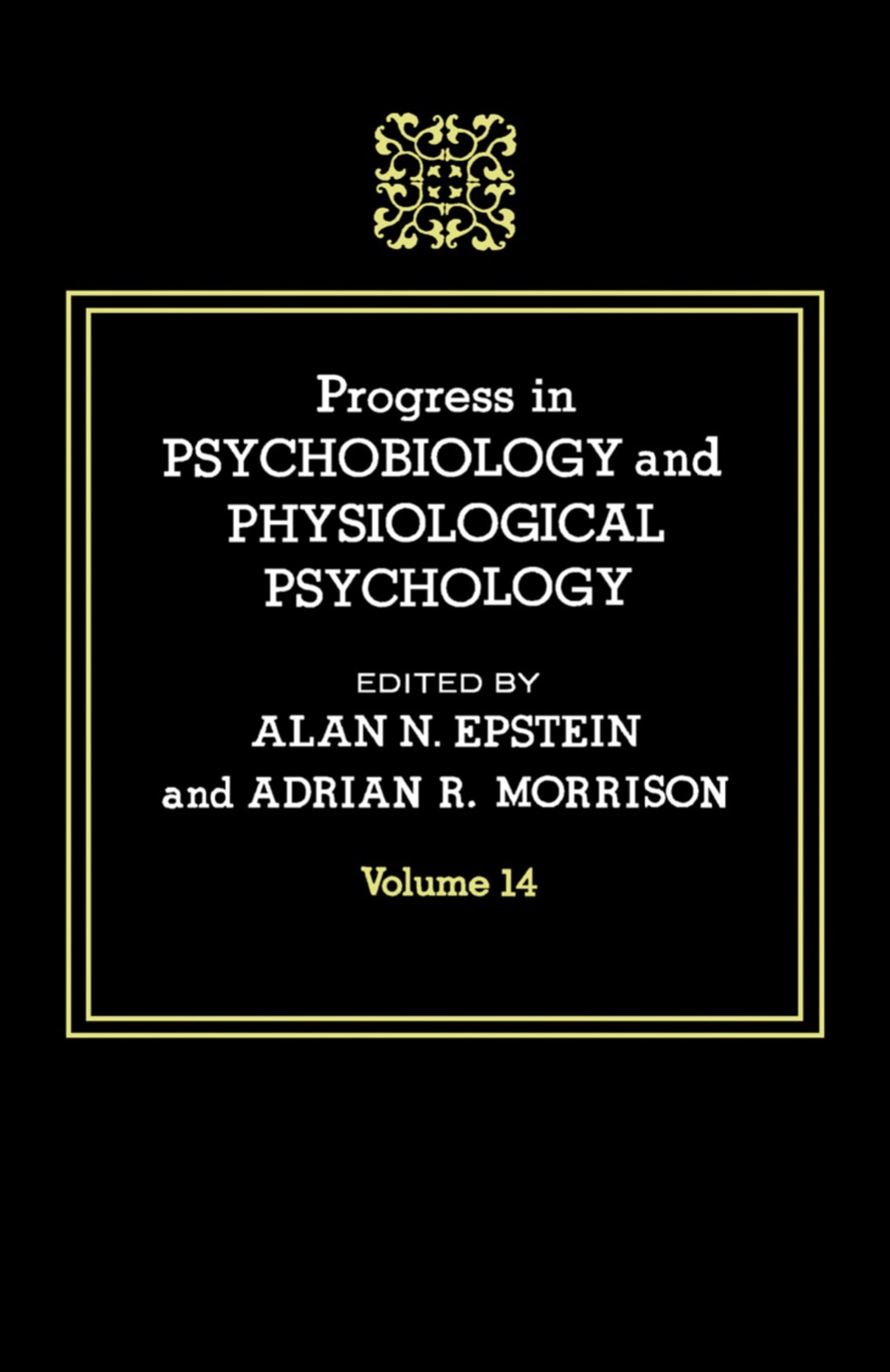Progress in Psychobiology and Physiological Psychology 