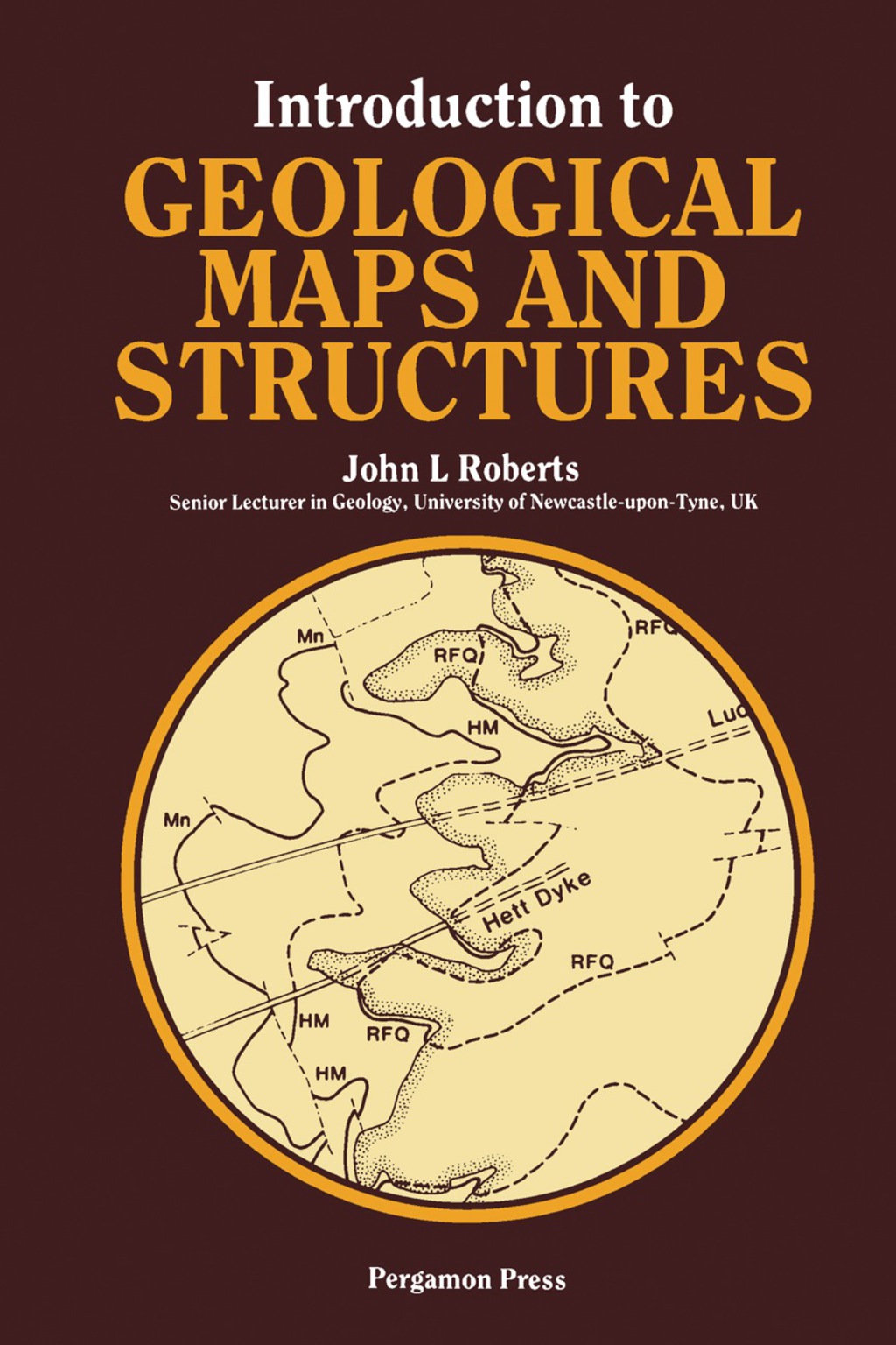 Introduction to Geological Maps and Structures Pergamon International Library of Science, Technology, Engineering and Social Studies 