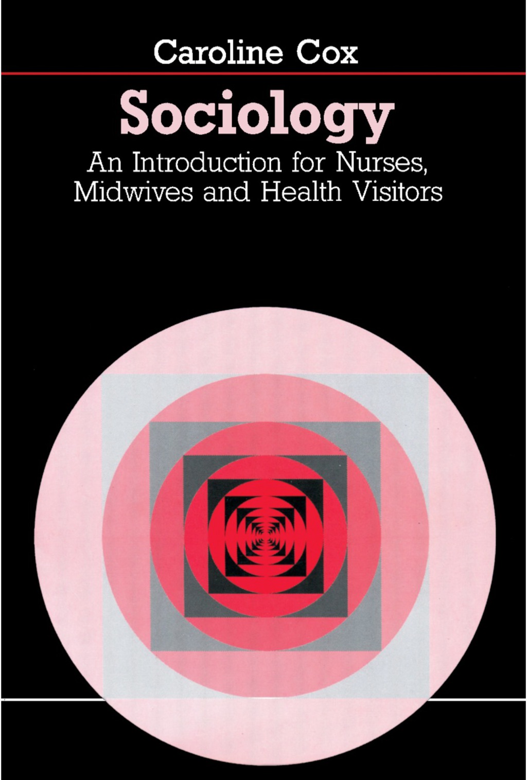 Sociology An Introduction for Nurses, Midwives and Health Visitors 