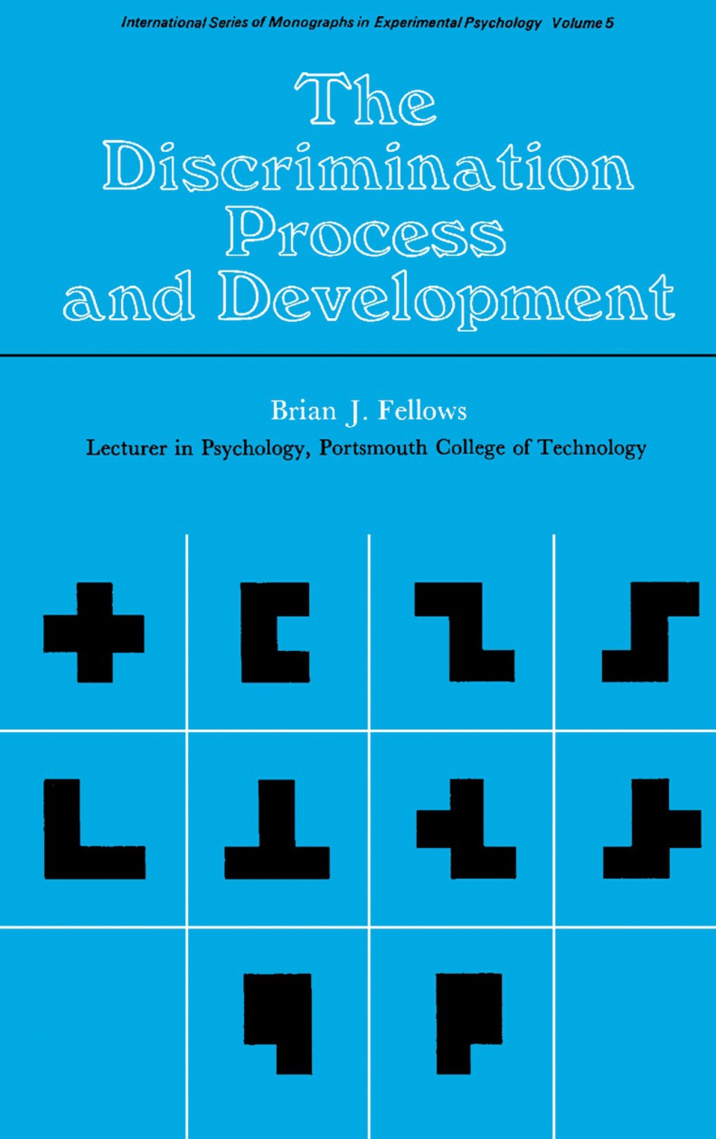 The Discrimination Process and Development International Series of Monographs in Experimental Psychology 