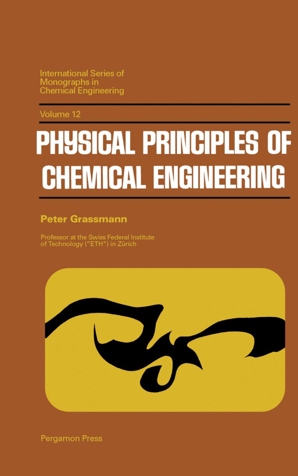 Physical Principles of Chemical Engineering International Series of Monographs in Chemical Engineering 
