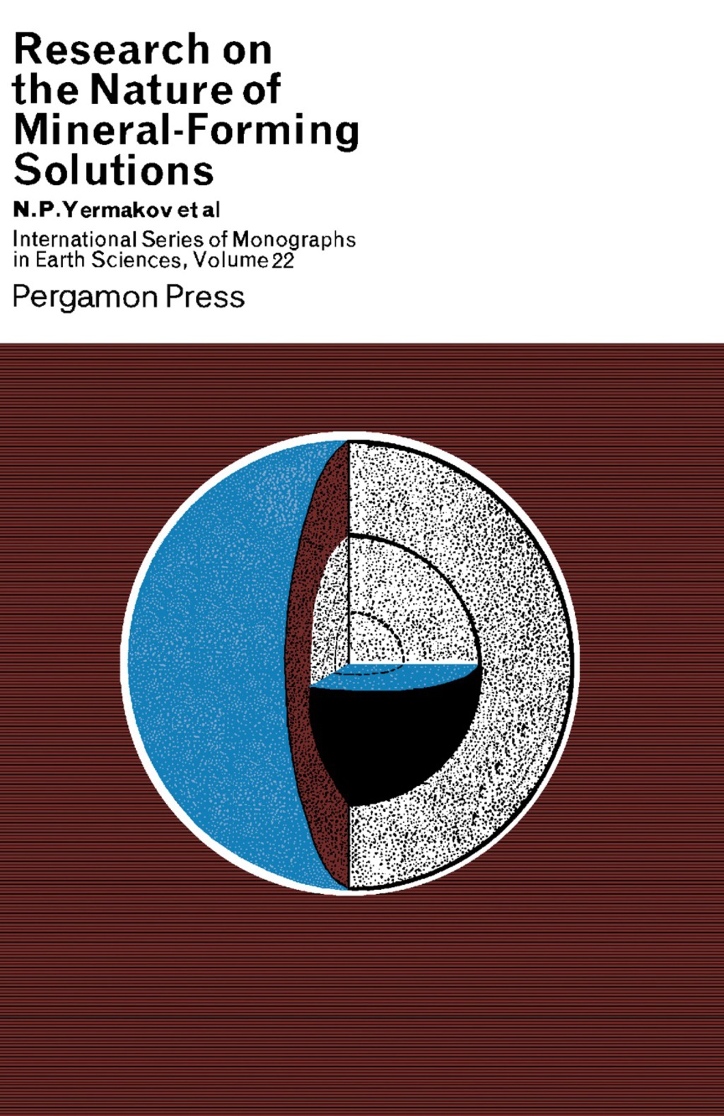 Research on the Nature of Mineral-Forming Solutions With Special Reference to Data from Fluid Inclusions 