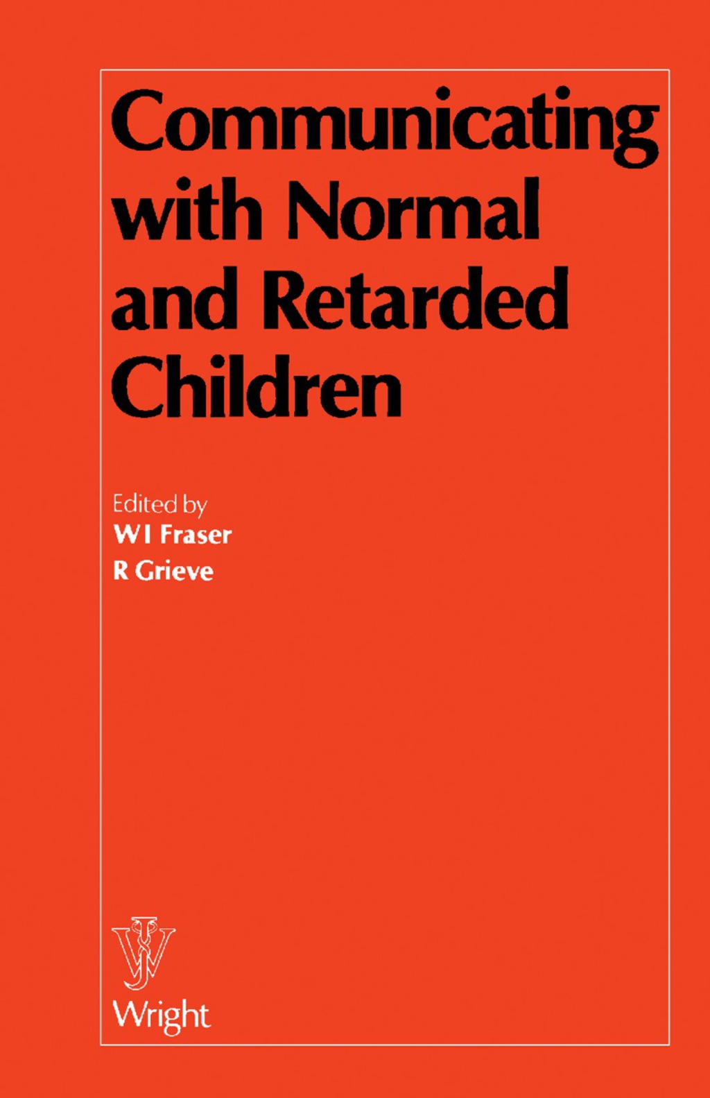 Communicating with Normal and Retarded Children 