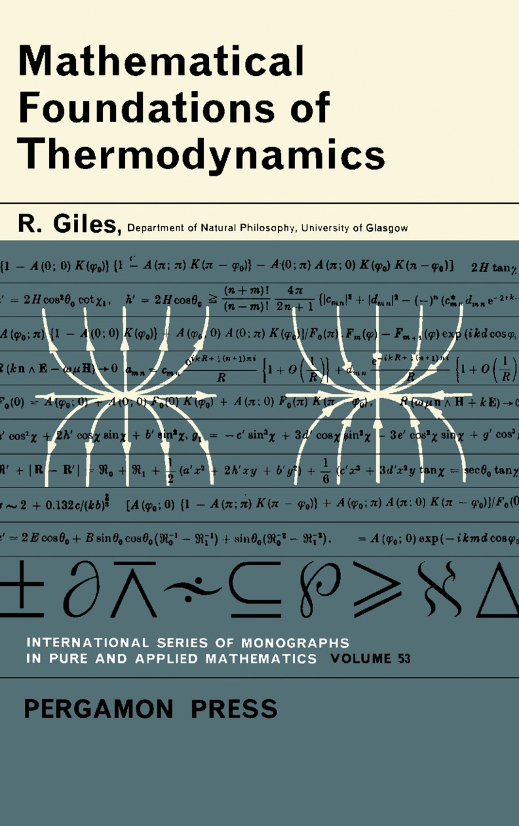 Mathematical Foundations of Thermodynamics International Series of Monographs on Pure and Applied Mathematics 