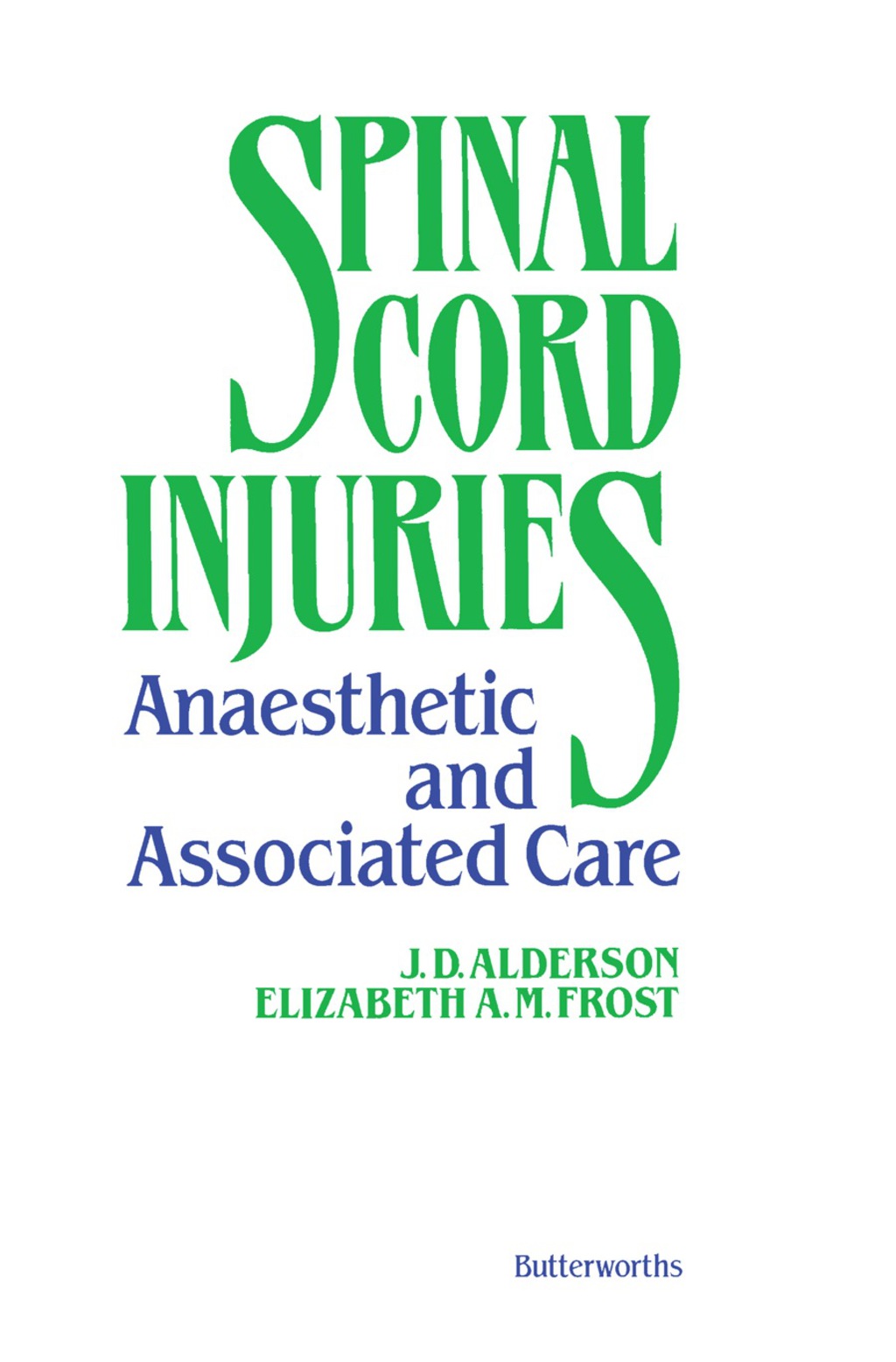 Spinal Cord Injuries Anaesthetic and Associated Care 