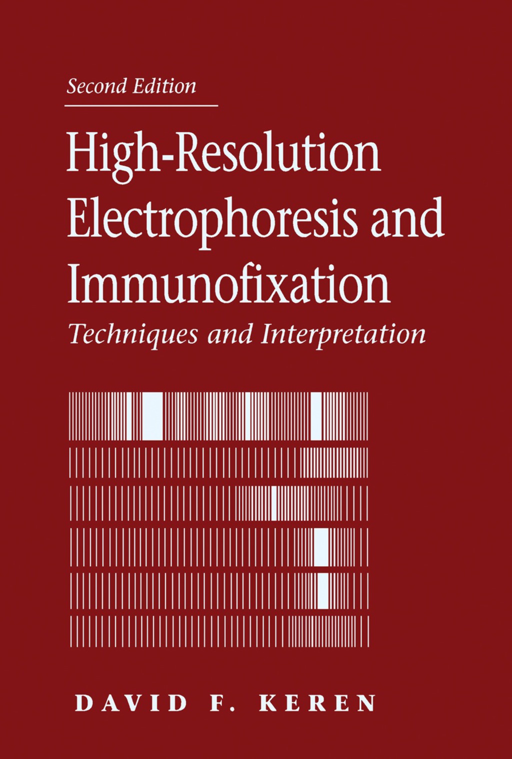 High-Resolution Electrophoresis and Immunofixation Techniques and Interpretation 2nd Edition