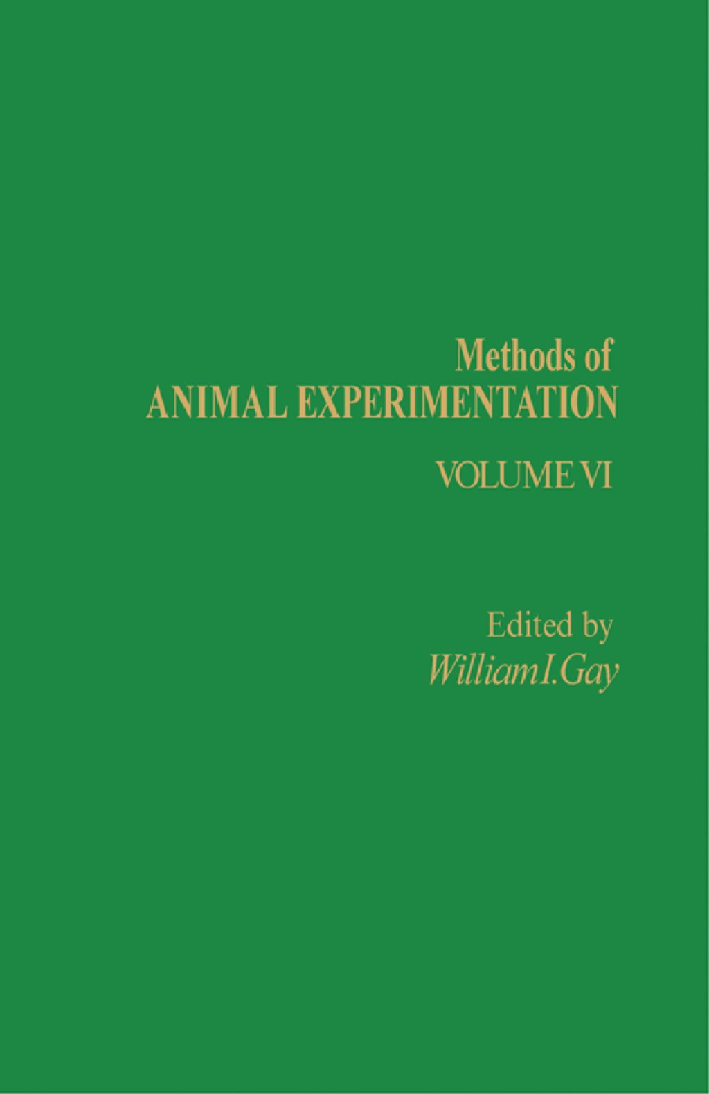 Methods of Animal Experimentation Volume VI 