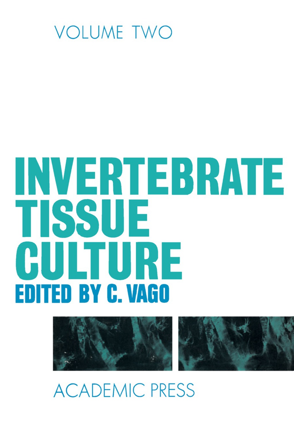Invertebrate Tissue Culture Volume II 