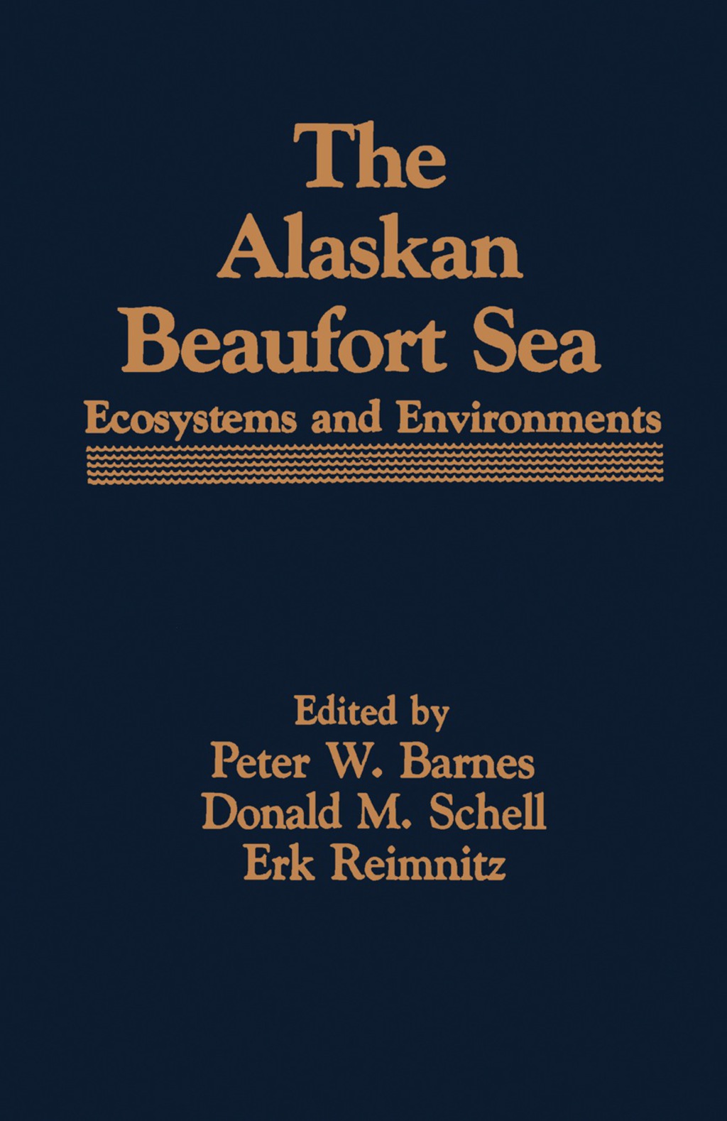 The Alaskan Beaufort Sea Ecosystems and Environments 