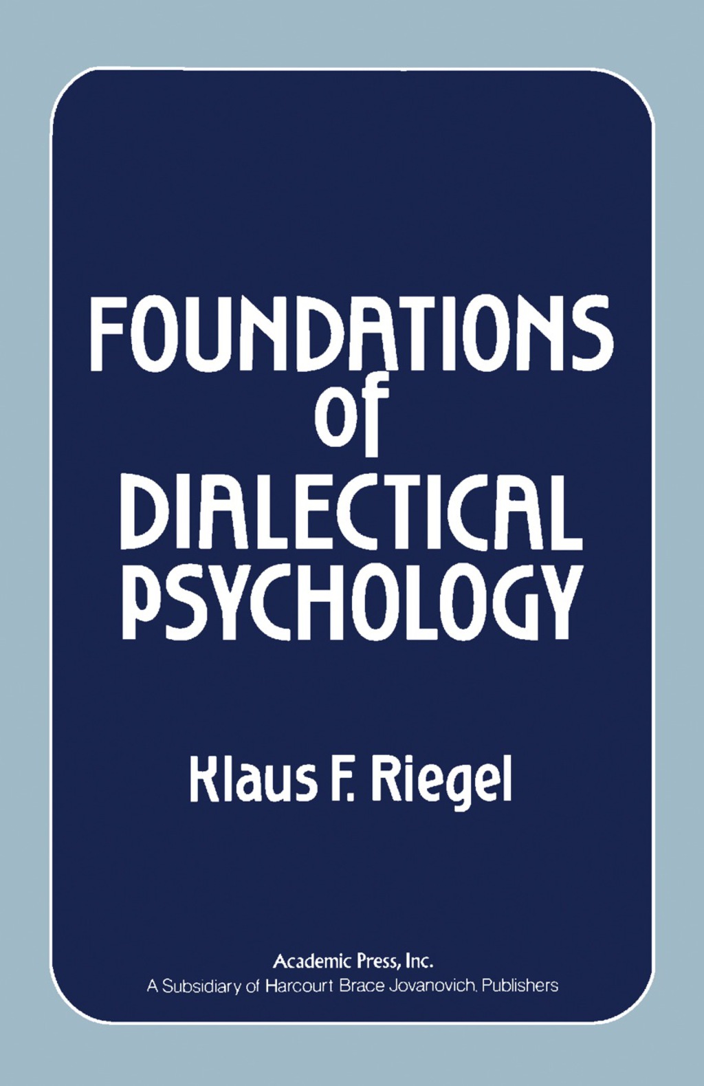 Foundations of Dialectical Psychology 