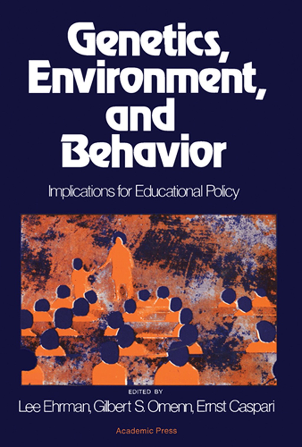 Genetics, Environment, and Behavior Implications for Educational Policy 