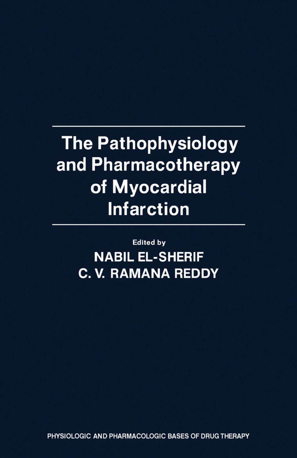 The Pathophysiology and Pharmacotherapy of Myocardial Infarction 