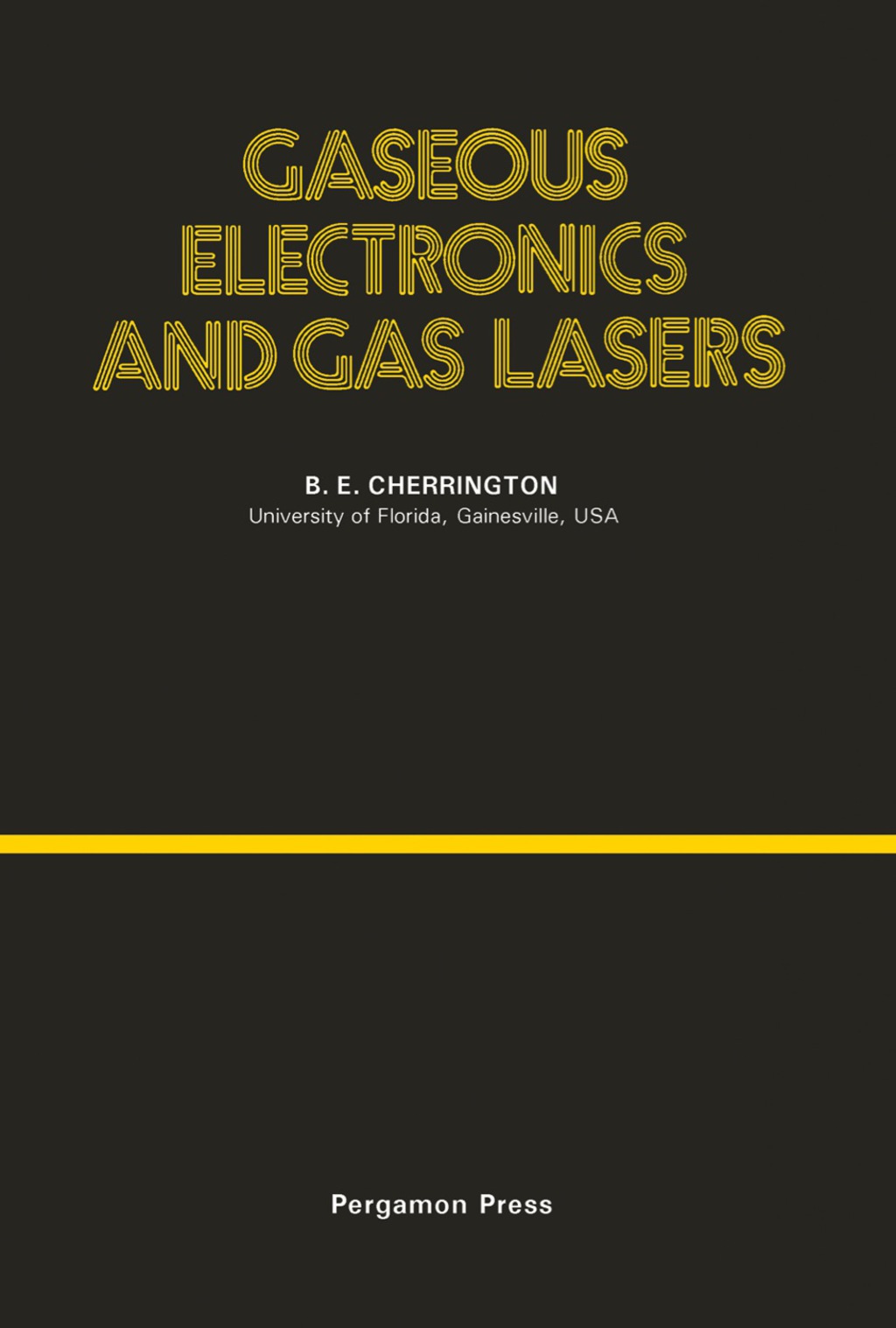 Gaseous Electronics and Gas Lasers 