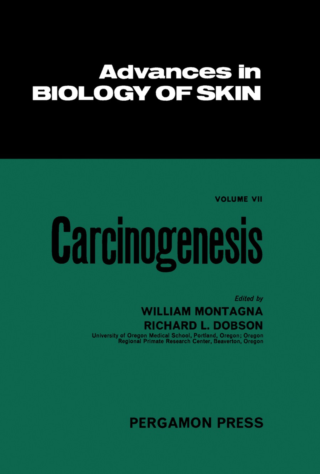 Carcinogenesis Proceedings of a Symposium on the Biology of Skin Held at the University of Oregon Medical School, 1965 