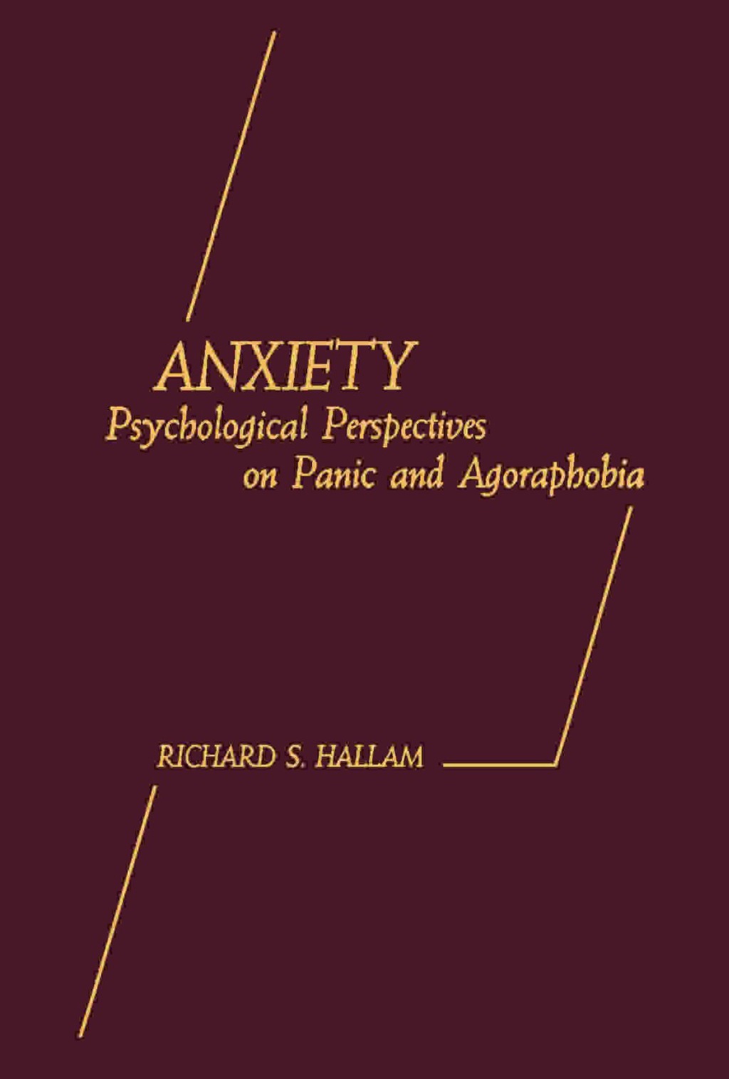 Anxiety Psychological Perspectives on Panic and Agoraphobia 