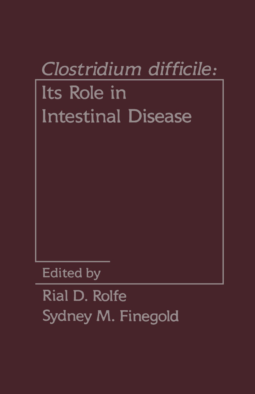 Clostridium Difficile Its Role in Intestinal Disease 