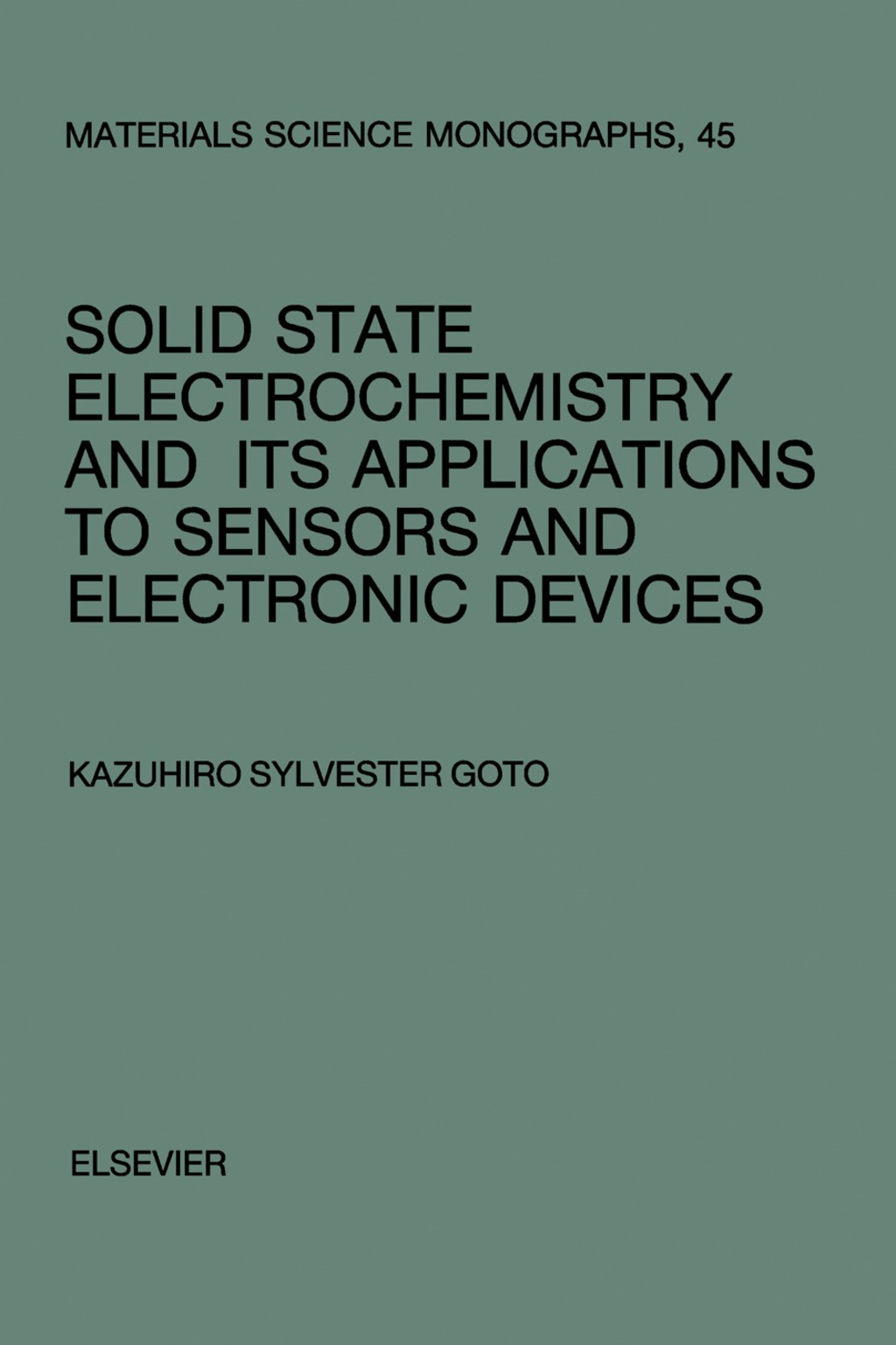 Solid State Electrochemistry and its Applications to Sensors and Electronic Devices 
