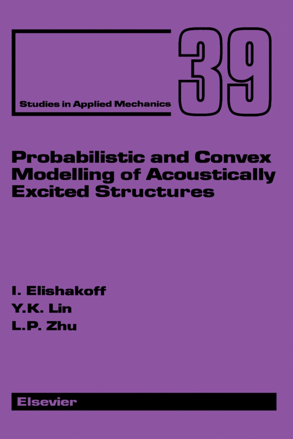 Probabilistic and Convex Modelling of Acoustically Excited Structures 