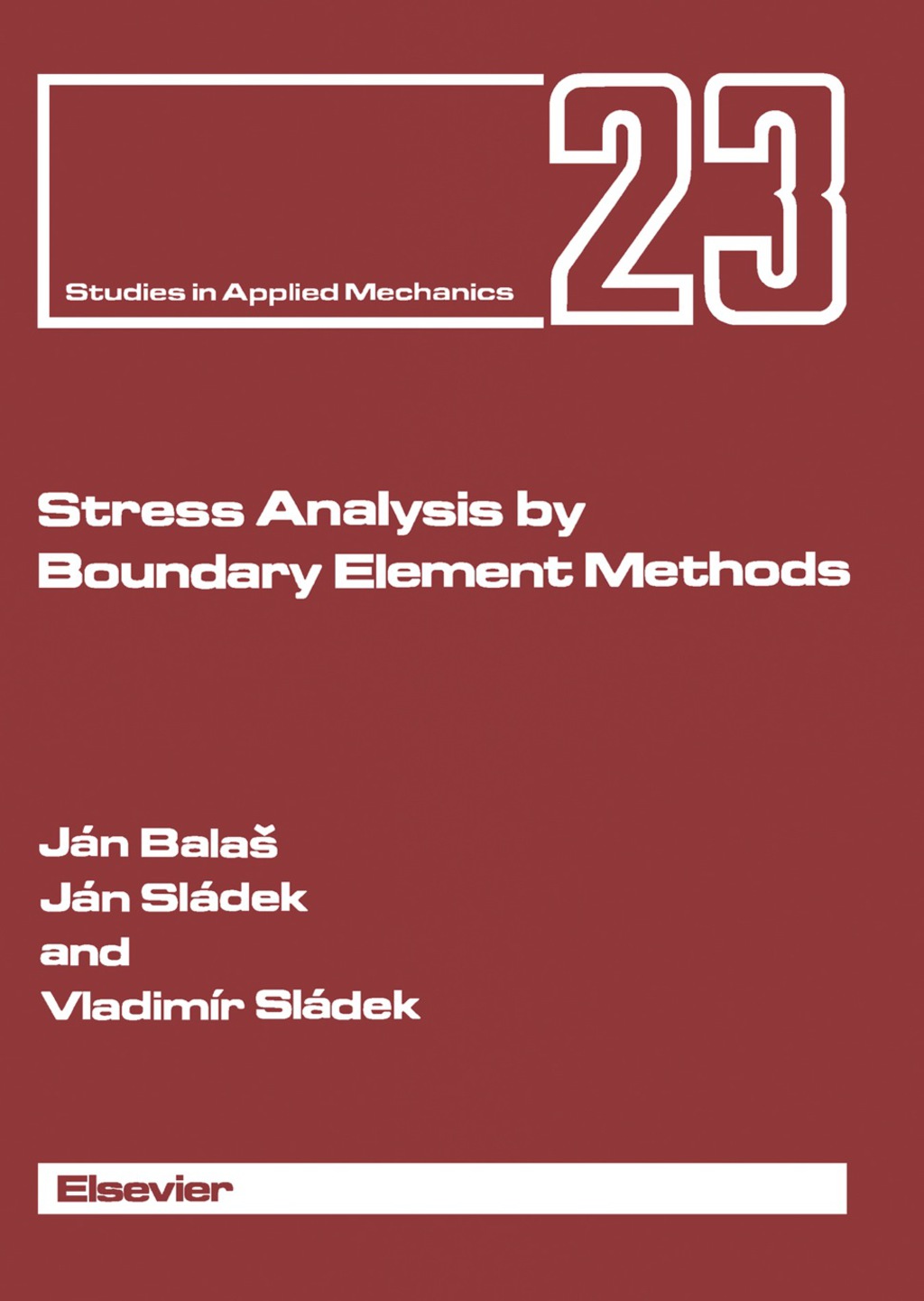 Stress Analysis by Boundary Element Methods 