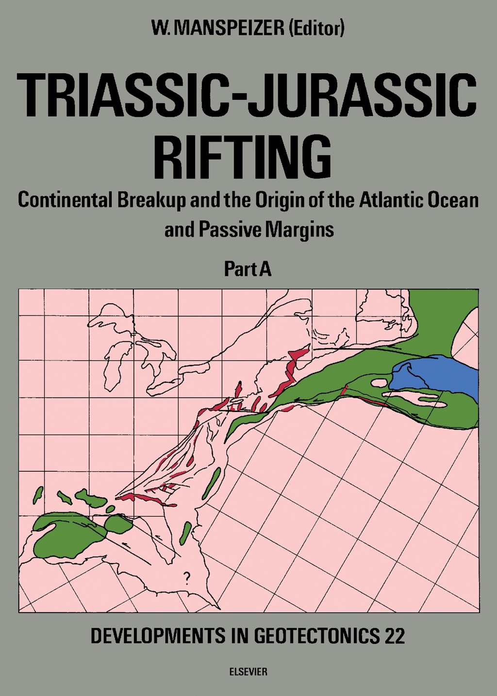 Triassic-Jurassic Rifting Continental Breakup and the Origin of the Atlantic Ocean and Passive Margins 