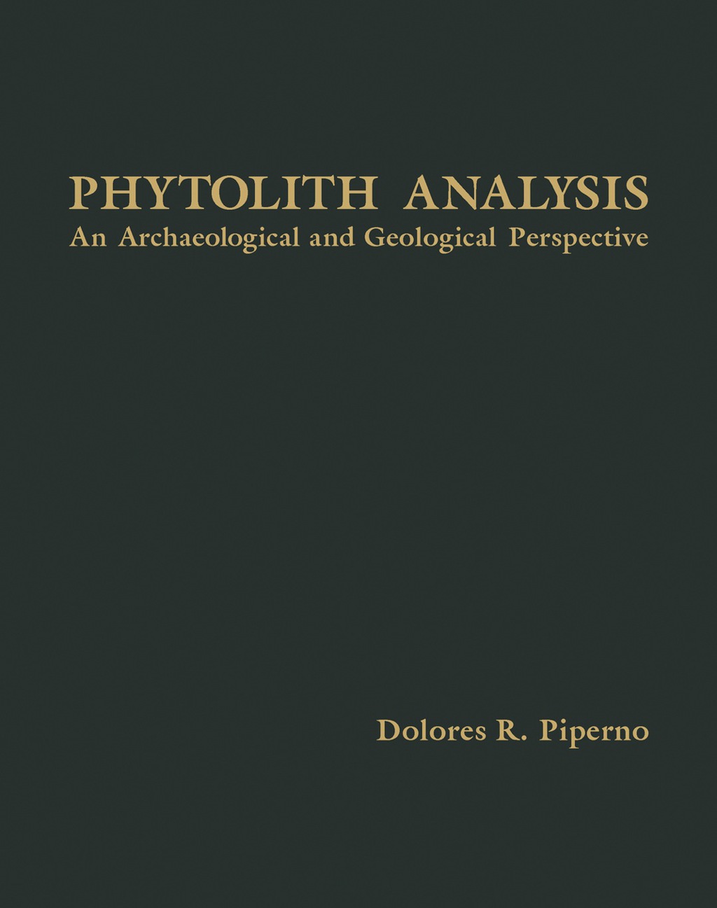 Phytolyth Analysis An Archaeological and Geological Perspective 