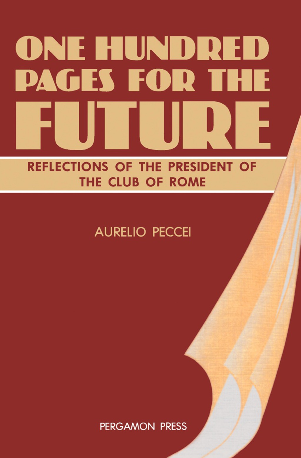 One Hundred Pages for the Future Reflections of the President of the Club of Rome 