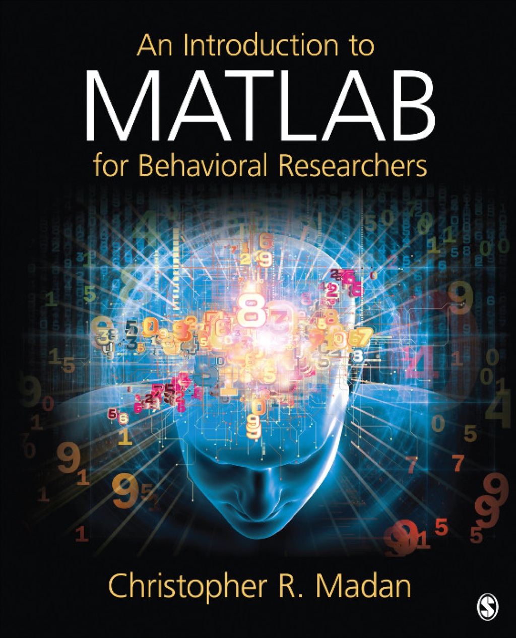 An Introduction to MATLAB for Behavioral Researchers 1st Edition