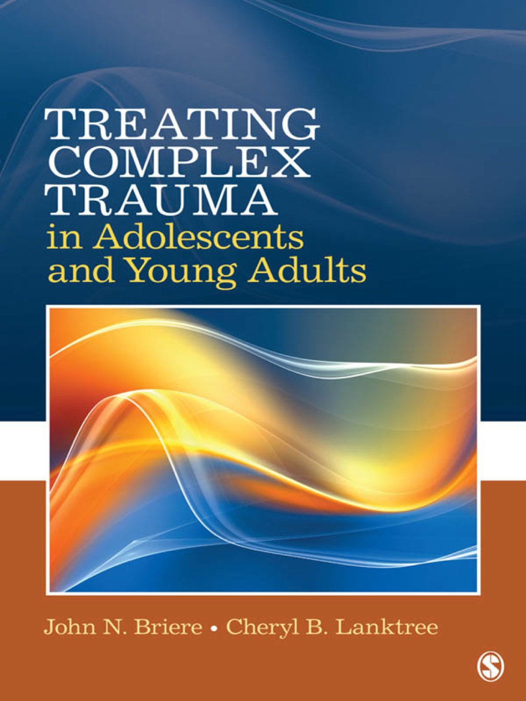 Treating Complex Trauma in Adolescents and Young Adults 1st Edition
