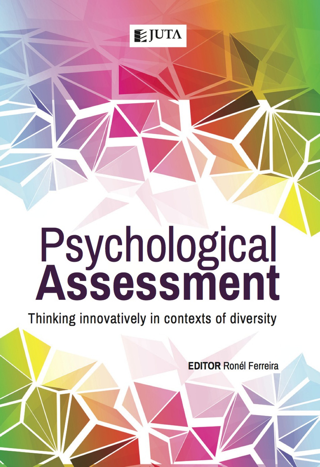 Psychological Assessment: Thinking innovatively in contexts of diversity 1st Edition