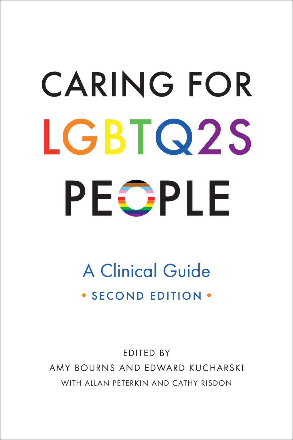 Caring for LGBTQ2S People A Clinical Guide, Second Edition 2nd Edition